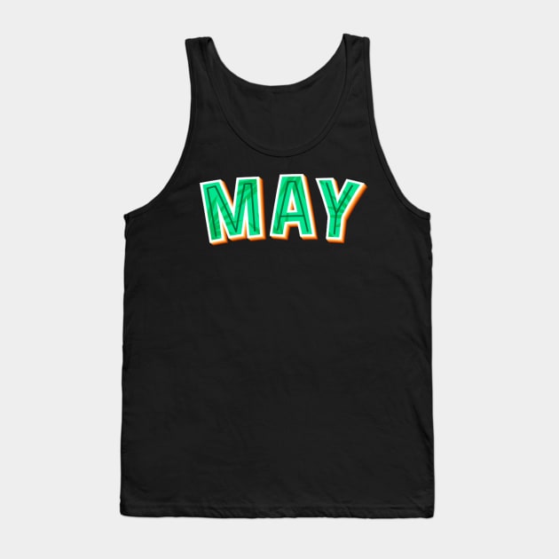 may ,may birthday quotes Tank Top by Medregxl